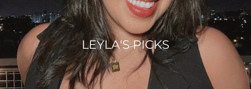 Leyla's Picks
